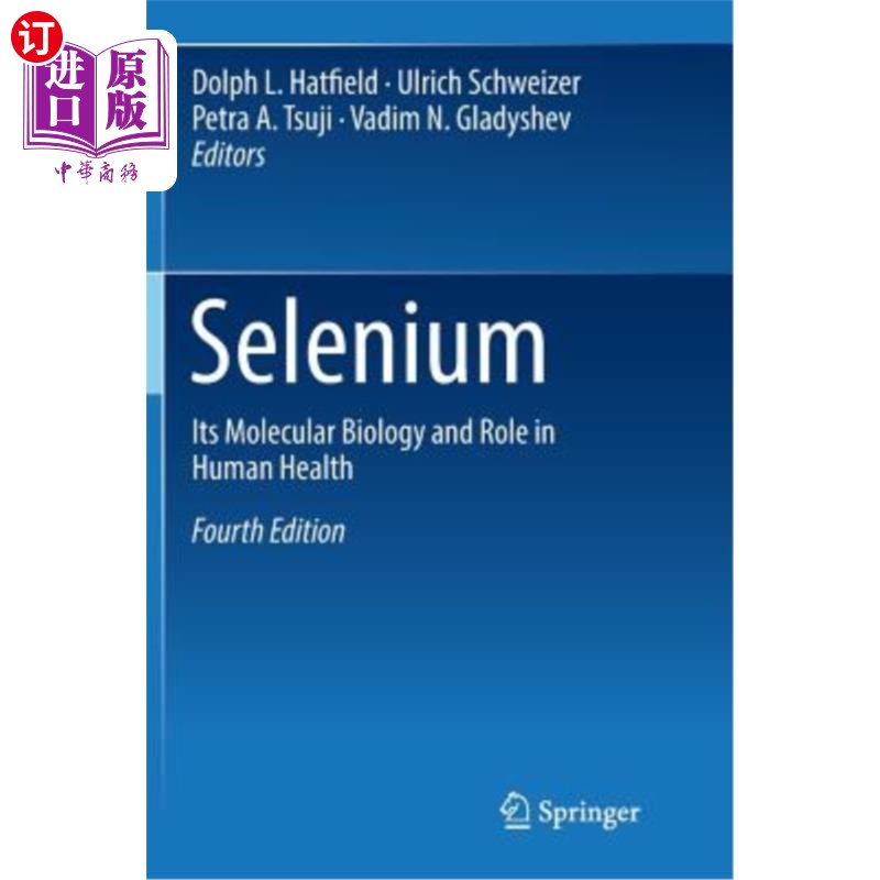 海外直订医药图书Selenium: Its Molecular Biology and Role in Human Health 硒:其分子生物学和在人体健康中的作用