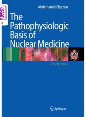 海外直订医药图书The Pathophysiologic Basis of Nuclear Medicine 核医学的病理生理学基础