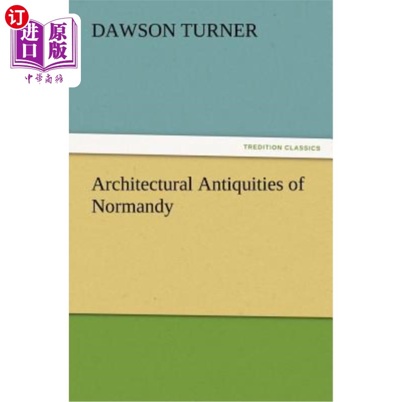 海外直订Architectural Antiquities of Normandy 诺曼底古代建筑