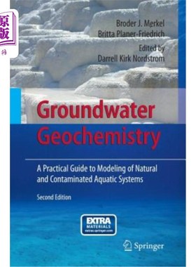 海外直订Groundwater Geochemistry: A Practical Guide to Modeling of Natural and Contamina 地下水地球化学：自然和污染