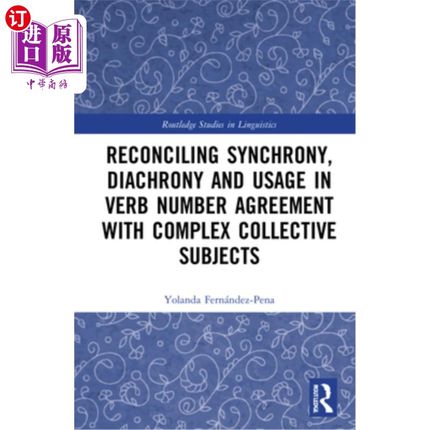 海外直订Reconciling Synchrony, Diachrony and Usage in Verb Number Agreement with Complex 调和共时性、历时性与复杂集
