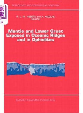 海外直订Mantle and Lower Crust Exposed in Oceanic Ridges and in Ophiolites: Contribution 暴露在洋脊和蛇绿岩中的地幔