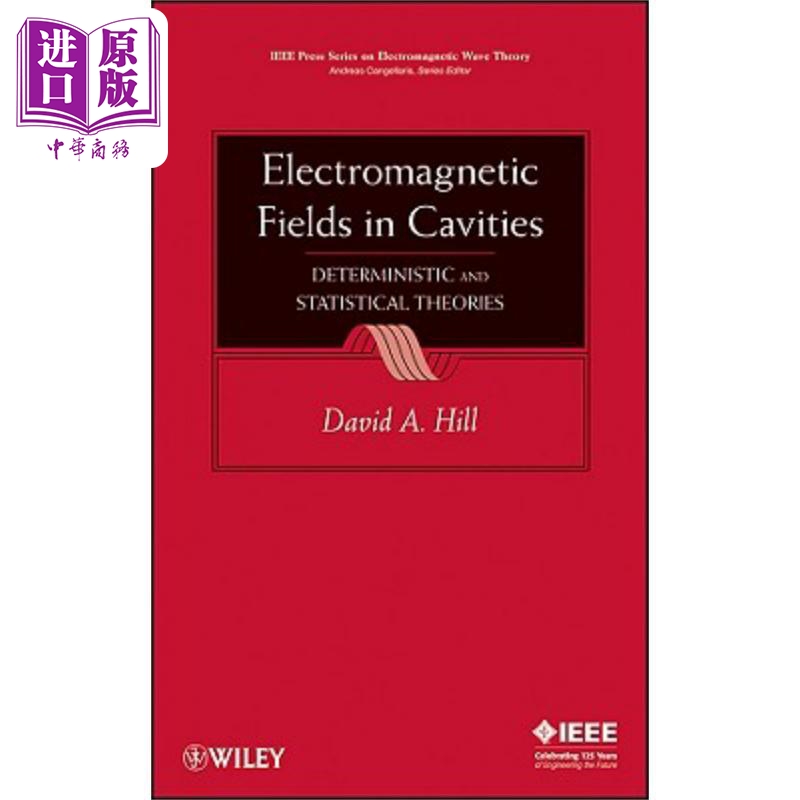 现货 空腔谐振器电磁场 确定性与统计学理论 Electromagnetic Fields in Cavities 英文原版 David Hill 中商�