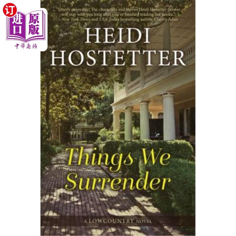 海外直订Things We Surrender: A Lowcountry Novel 我们放弃的东西:一本低地小说