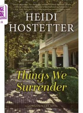 海外直订Things We Surrender: A Lowcountry Novel 我们放弃的东西:一本低地小说