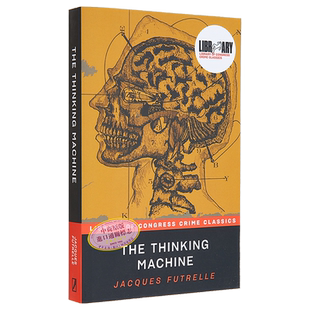 现货 思考机器 Thinking Machine 英文原版 Jacques Futrelle 国际流行小说 美国国会图书馆经典犯罪小说【中商原版】