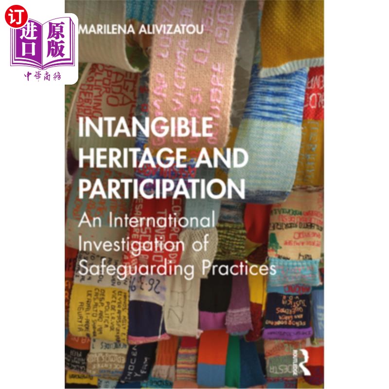 海外直订Intangible Heritage and Participation: Encounters with Safeguarding Practices 非物质遗产与参与:与保护实践的