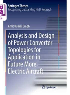 海外直订Analysis and Design of Power Converter Topologies for Application in Future More 用于未来更多电动飞机的电源
