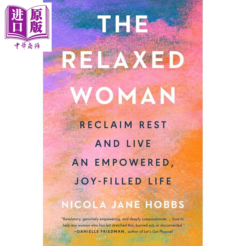 预售 悠闲女人 重拾休息 过充满力量与喜悦的生活 The Relaxed Woman 英文原版 Nicola Jane Hobbs 女性读物【中商原版】