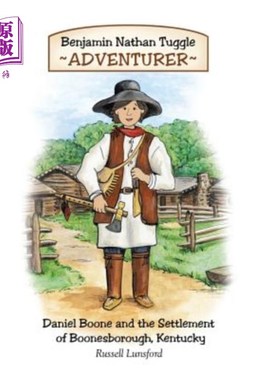 海外直订Benjamin Nathan Tuggle: Adventurer: Daniel Boone and the Settlement of Boonesbor 本杰明·内森·塔格尔:冒险家: