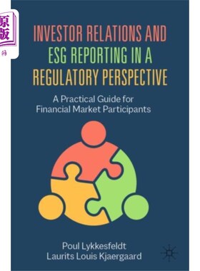 海外直订Investor Relations and ESG Reporting in a Regula... 监管视角下的投资者关系和ESG报告