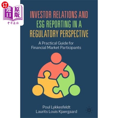 海外直订Investor Relations and ESG Reporting in a Regula... 监管视角下的投资者关系和ESG报告