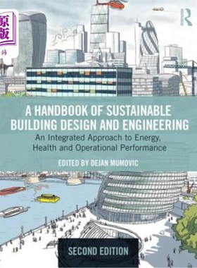 海外直订A Handbook of Sustainable Building Design and Engineering: An Integrated Approac 可持续建筑设计和工程手册: