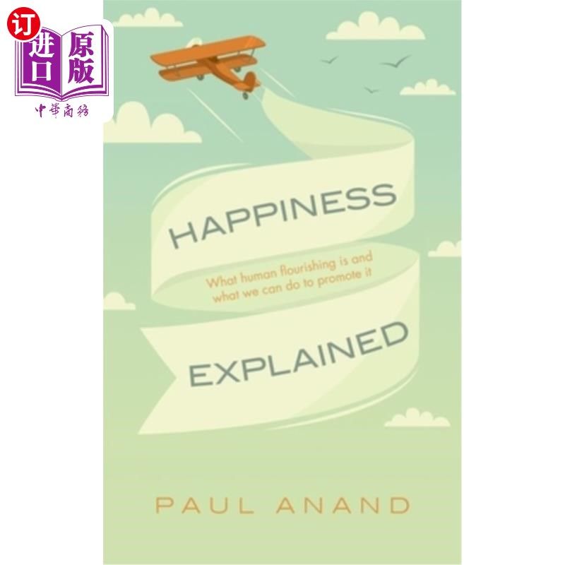 海外直订happiness explained: what human flourishing is and what