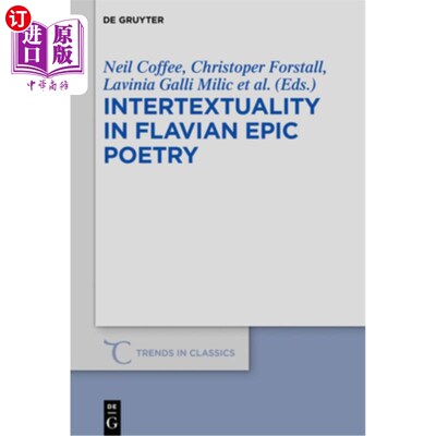 海外直订Intertextuality in Flavian Epic Poetry: Contemporary Approaches 弗拉维史诗中的互文性：当代方法