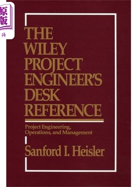 Wiley 项目工程师案头参考 英文原版 The Wiley Project EngineerS Desk Reference Sanford I Heisler【中商原版】