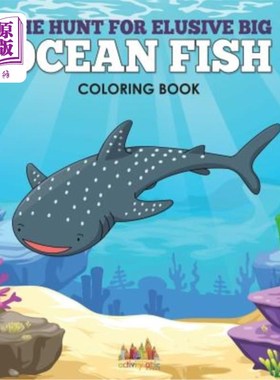 海外直订The Hunt for Elusive Big Ocean Fish Coloring Book 寻找难以捉摸的大海鱼配色书