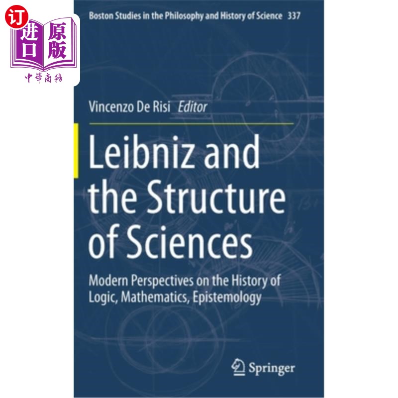 海外直订Leibniz and the Structure of Sciences: Modern Perspectives on the History of Log 莱布尼茨与科学结构：逻辑史