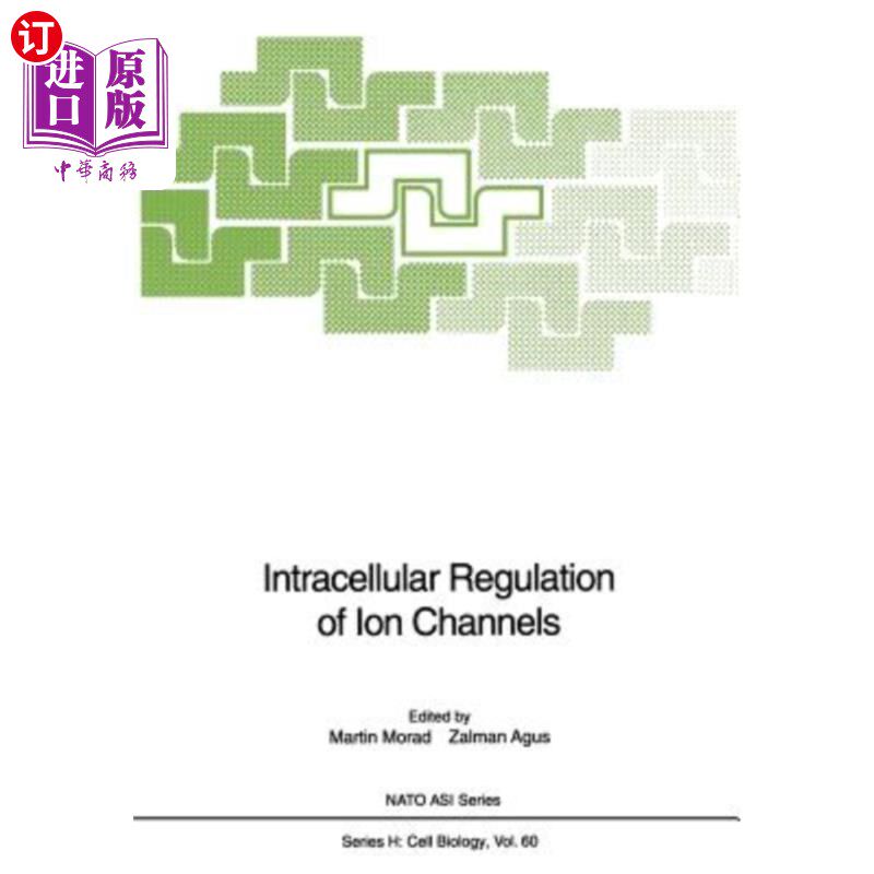 海外直订Intracellular Regulation of Ion Channels 细胞内离子通道的调节