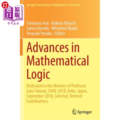 海外直订Advances in Mathematical Logic: Dedicated to the Memory of Professor Gaisi Takeu 数学逻辑的进展:献给