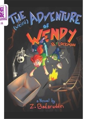 海外直订The Weird Adventure of Wendy B. Lockman: And Her Peculiar Friends 温迪·b·洛克曼的奇怪冒险:和她的奇特朋友们