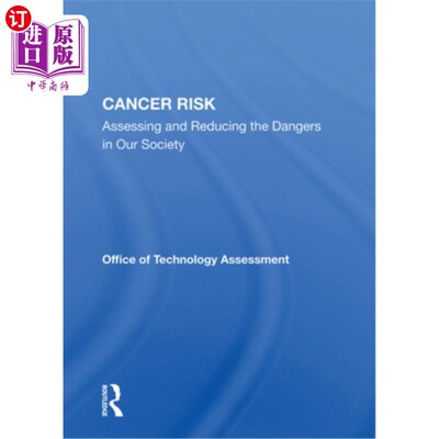 海外直订Cancer Risk: Assessing and Reducing the Dangers in Our Society 癌症风险:评估和减少我们社会中的危险