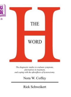 海外直订医药图书The H Word: The diagnostic studies to evaluate symptoms, alternatives in treatme H字:诊断研究，以评