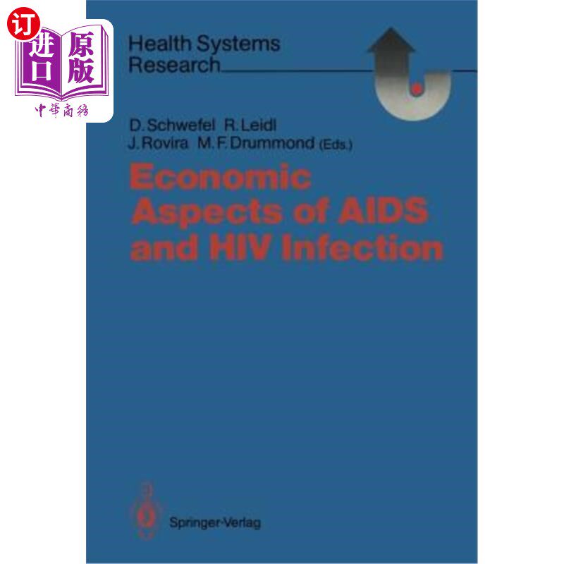 海外直订医药图书Economic Aspects of AIDS and HIV Infection 艾滋病和艾滋病毒感染的经济问题
