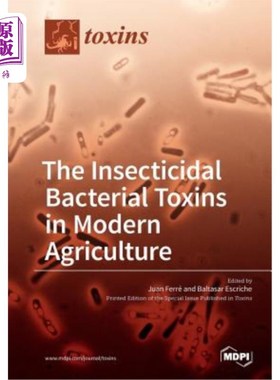 海外直订The Insecticidal Bacterial Toxins in Modern Agriculture