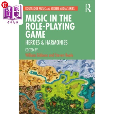 海外直订Music in the Role-Playing Game: Heroes & Harmonies 角色扮演游戏中的音乐:英雄与和声