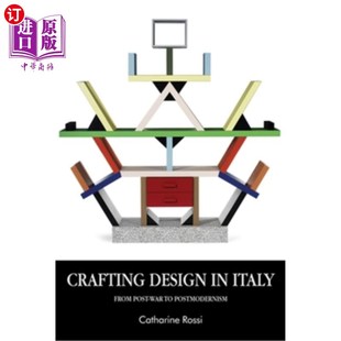 意大利 从战后到后现代主义 Italy war post From 工艺设计 海外直订Crafting postmodernism design