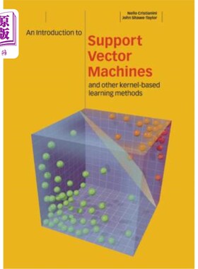 海外直订An Introduction to Support Vector Machines and Other Kernel-based Learning Metho 支持向量机及其他基于核的学习方