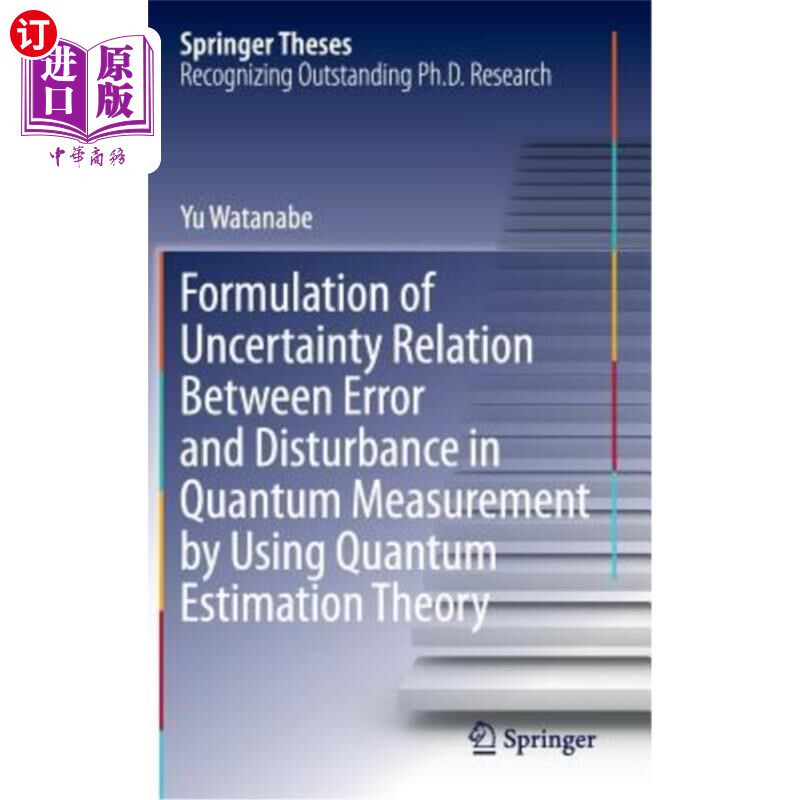 海外直订Formulation of Uncertainty Relation Between Error and Disturbance in Quantum Mea 利用量子估计理论建立量子测