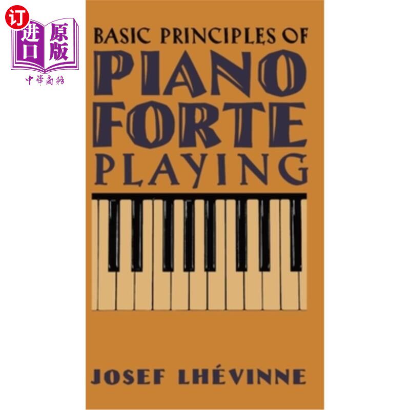 海外直订Basic Principles of Pianoforte Playing 钢琴演奏基本原理