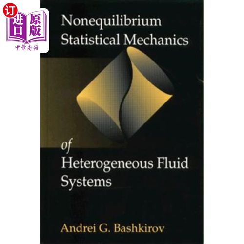 海外直订Nonequilibrium Statistical Mechanics of Heterogeneous Fluid Systems 非均匀流体系统的非平衡统计力学