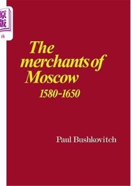 海外直订The Merchants of Moscow 1580-1650 莫斯科商人1580-1650