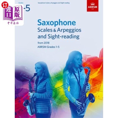 海外直订Saxophone Scales & Arpeggios and Sight-Reading, ABRSM Grades 1-5 萨克斯管音阶、琶音和视觉阅读，ABRSM 1-5级