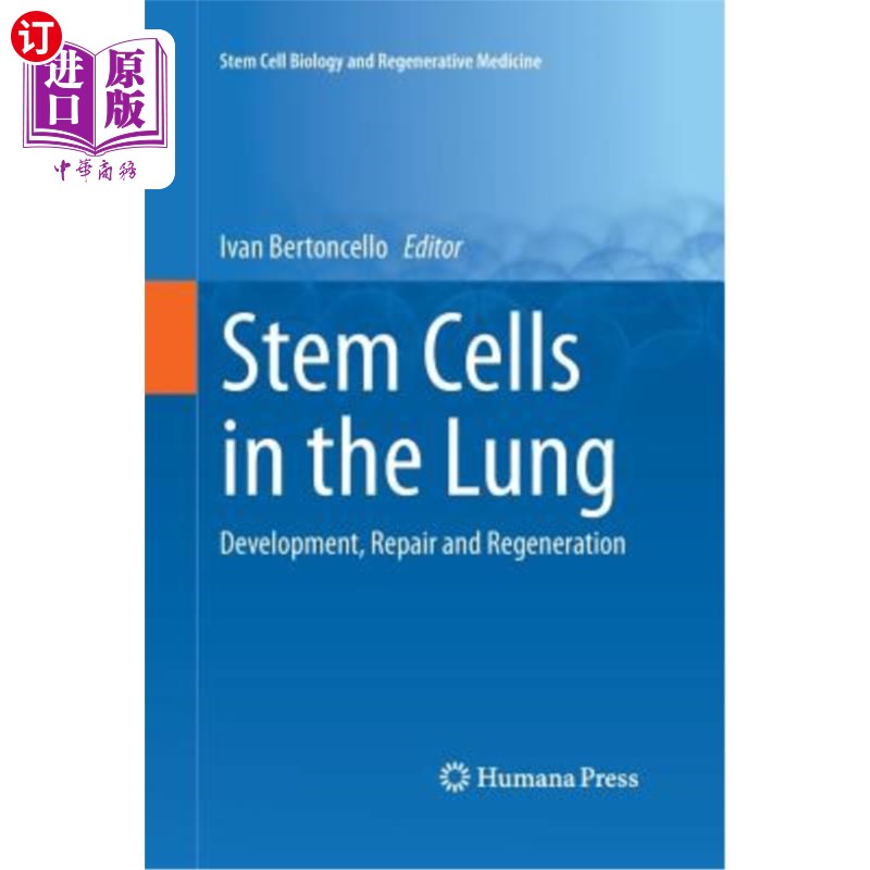 海外直订Stem Cells in the Lung: Development, Repair and Regeneration 肺中的干细胞:发育、修复和再生