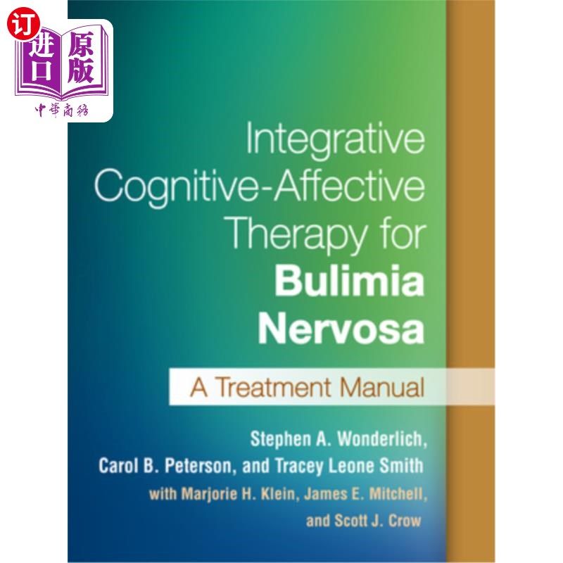 海外直订医药图书Integrative Cognitive-Affective Therapy for Bulimia Nervosa: A Treatment Manual 神经性贪食症的综合