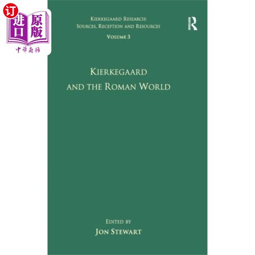 海外直订Volume 3: Kierkegaard and the Roman World 第三卷:克尔凯郭尔与罗马世界