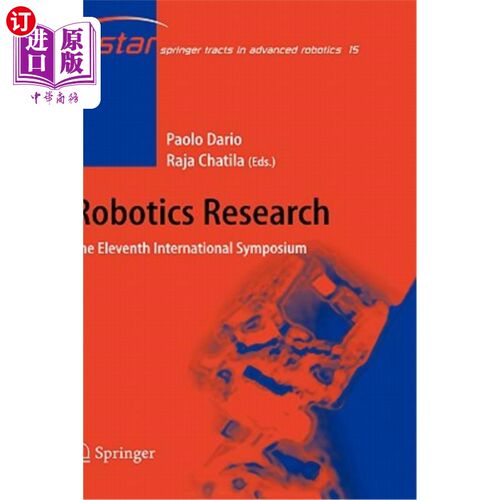 海外直订Robotics Research: The Eleventh International Symposium 机器人研究：第十一届国际研讨会