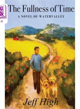 海外直订The Fullness of Time: A Novel of Watervalley 时间的充实：水谷小说