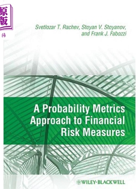现货 金融风险措施概率度量方法 A Probability Metrics Approach To Financial Risk Measures 英文原版 Svetlozar Ra