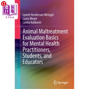 海外直订Animal Maltreatment Evaluation Basics for Mental Health Practitioners, Students, 《心理健康从业者、学生和教