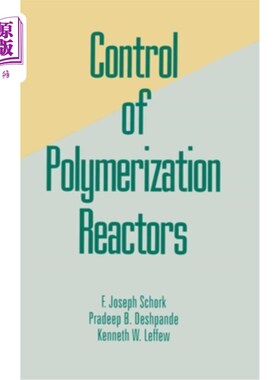 海外直订Control of Polymerization Reactors 聚合反应釜的控制