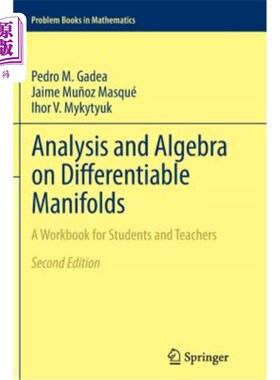 海外直订Analysis and Algebra on Differentiable Manifolds: A Workbook for Students and Te 微分流形上的分析和代数：学