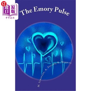 海外直订The Emory Pulse: Your Creative Writing Lifeline 回忆的脉搏：你的创作生命线