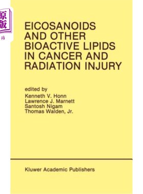 海外直订医药图书Eicosanoids and Other Bioactive Lipids in Cancer and Radiation Injury: Proceedin 二十碳烯酸和其他生