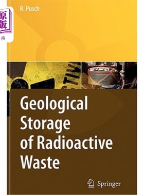 海外直订Geological Storage of Highly Radioactive Waste: Current Concepts and Plans for R 高放射性废物的地质储存：放