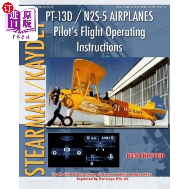 海外直订PT-13D / N2S-5 Airplanes Pilot's Flight Operating Instructions PT-13D/N2S-5飞机驾驶员飞行操作规程
